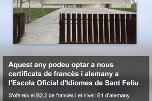 Aquest any podeu optar a nous certificats de francès i alemany a l'Escola Oficial d'Idiomes de Sant Feliu.